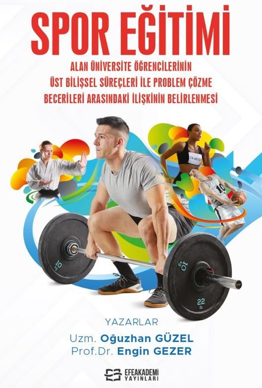 Spor Eğitimi Alan Üniversite Öğrencilerinin Üst Bilişsel Süreçleri İle Problem Çözme Becerileri Arasındaki İlişkinin Belirlenmesi