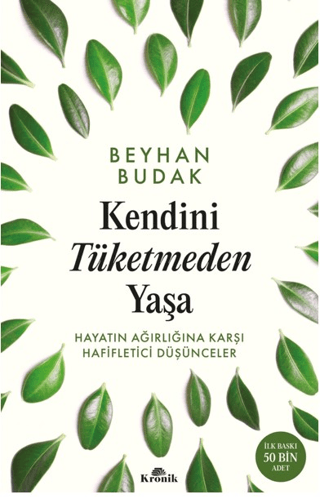 Kendini Tüketmeden Yaşa