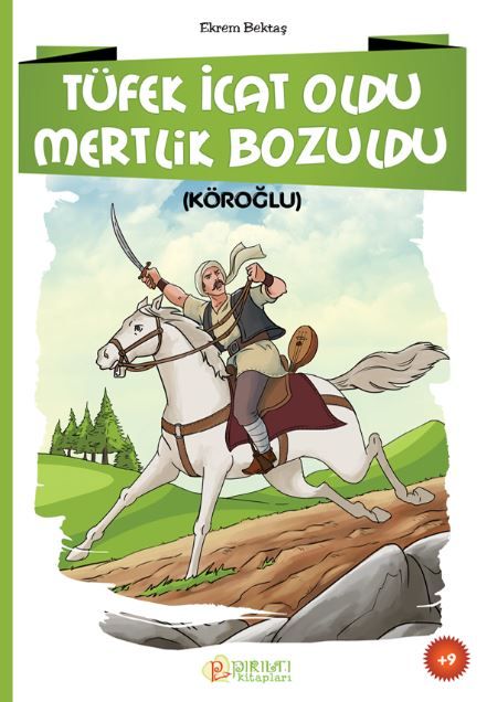 Tüfek İcat Oldu Mertlik Bozuldu