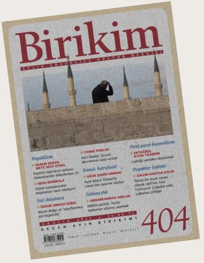 Birikim Aylık Sosyalist Kültür Dergisi Sayı: 404 Aralık 2022