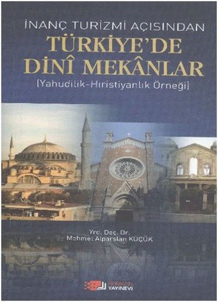 İnanç Turizmi Açısından Türkiye'de Dini Mekanlar