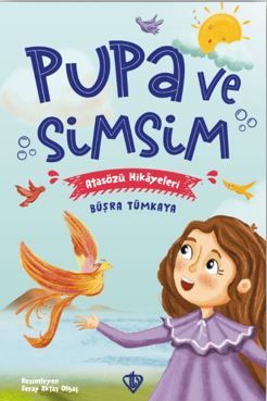 Pupa Ve Simsim Atasözü Hikayeleri