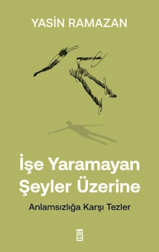 İşe Yaramayan Şeyler Üzerine