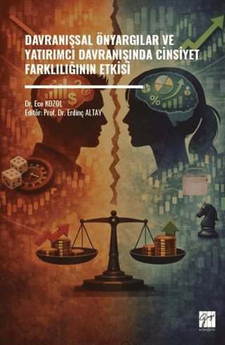 Davranışsal Önyargılar ve Yatırımcı Davranışında Cinsiyet Farklılığının Etkisi