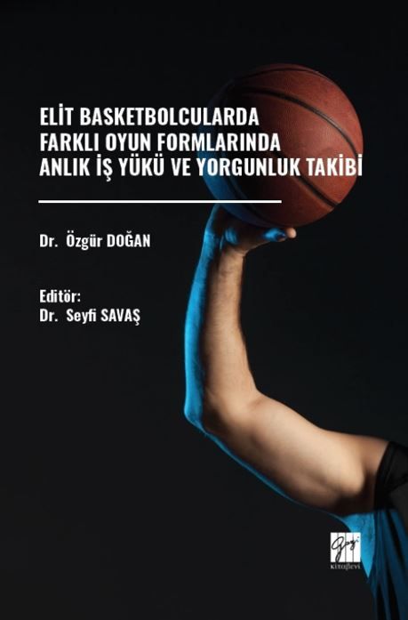 Elit Basketbolcularda Farklı Oyun Formlarında Anlık İş Yükü Ve Yorgunluk Takibi