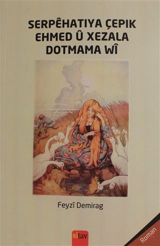 Serpehatiya Çepik Ehmed ü Xezala Dotmama Wi