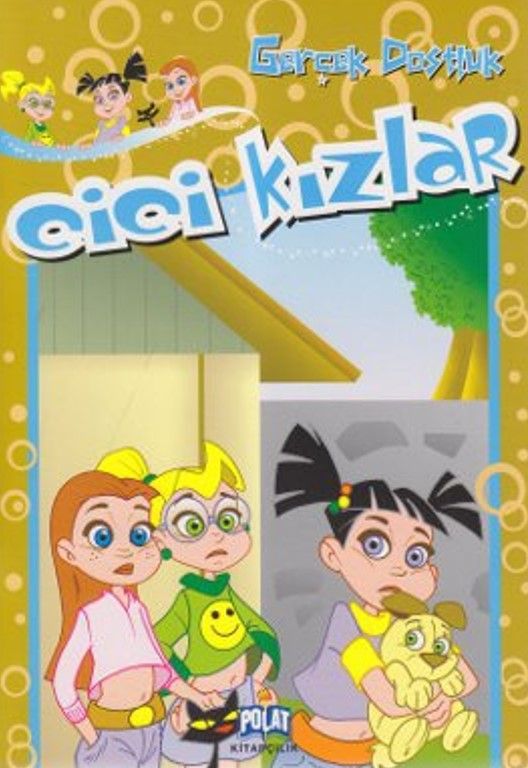 Cici Kızlar - Gerçek Dostluk