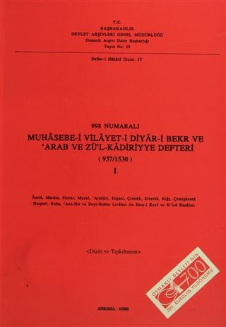 998 Numaralı Muhasebe-i Vilayet--i Diyar-i Bekr ve Arab ve Zül’Kadiriyye Defteri (937 / 1530) 1. Cilt