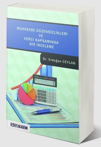 Muhasebe Düzensizlikleri ve Vergi Kapsamında Bir İnceleme