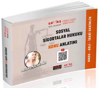 Adli - İdari Hakimlik HMGS Sosyal Sigortalar Hukuku Video Takip Ders Notu Konu Anlatımı