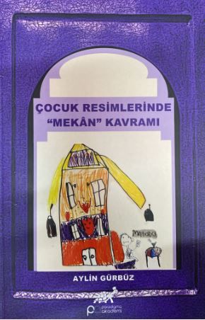 Çocuk Resimlerinde ''Mekan'' Kavramı