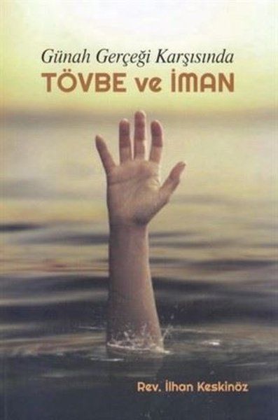 Günah Gerçeği Karşısında Tövbe ve İman