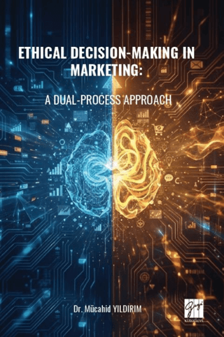 Ethical Decision-Making in Marketing: A Dual-Process Approach