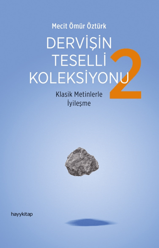 Dervişin Teselli Koleksiyonu 2 - Klasik Metinlerle İyileşme