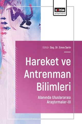 Hareket ve Antrenman Bilimleri Alanında Uluslararası Araştırmalar - 3