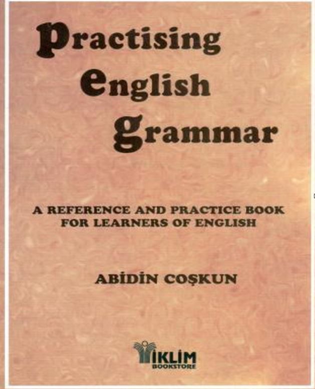 Practising English Grammar A Reference and Practice Book for Learners of English