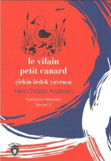 Çirkin Ördek Yavrusu Fransızca Hikayeler Seviye 2