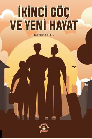 İkinci Göç ve Yeni Hayat