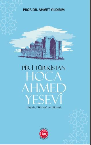 Pir-i Türkistan Hoca Ahmed Yesevi