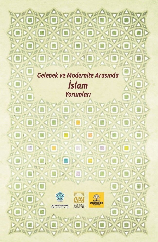 Gelenek ve Modernite Arasında İslam Yorumları