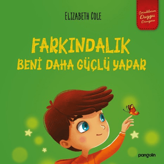 Farkındalık Beni Daha Güçlü Yapar