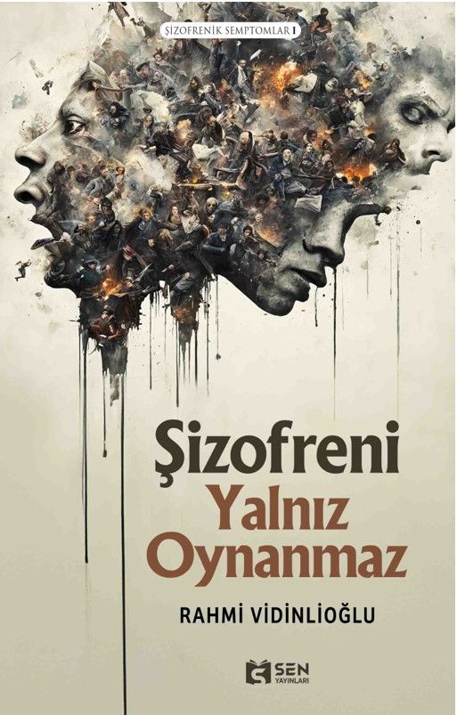 Şizofrenik Semptomlar I - Şizofreni Yalnız Oynanmaz