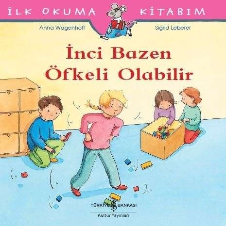 İnci Bazen Öfkeli Olabilir - İlk Okuma Kitabım