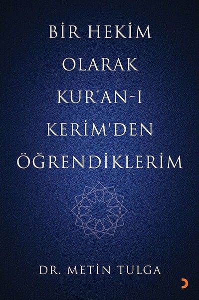 Bir Hekim Olarak Kur’an-ı Kerim'den Öğrendiklerim