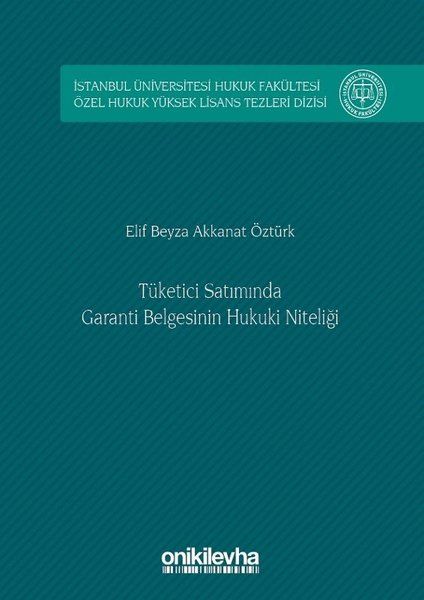 Tüketici Satımında Garanti Belgesinin Hukuki Niteliği