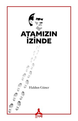 Atamızın İzinde