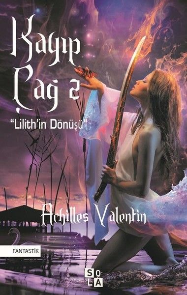 Kayıp Çağ 2-Lilith’in Dönüşü