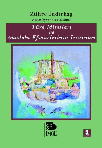 Türk Mitosları ve Anadolu Efsanelerinin İzsürümü