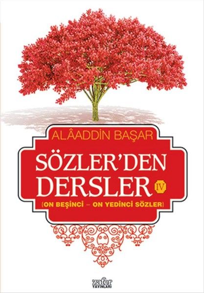 Sözler'den Dersler - 4