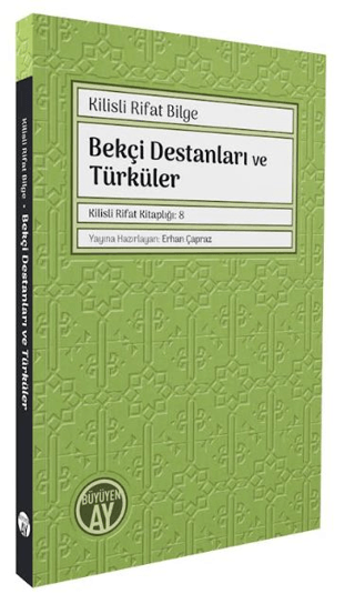 Bekçi Destanları ve Türküler