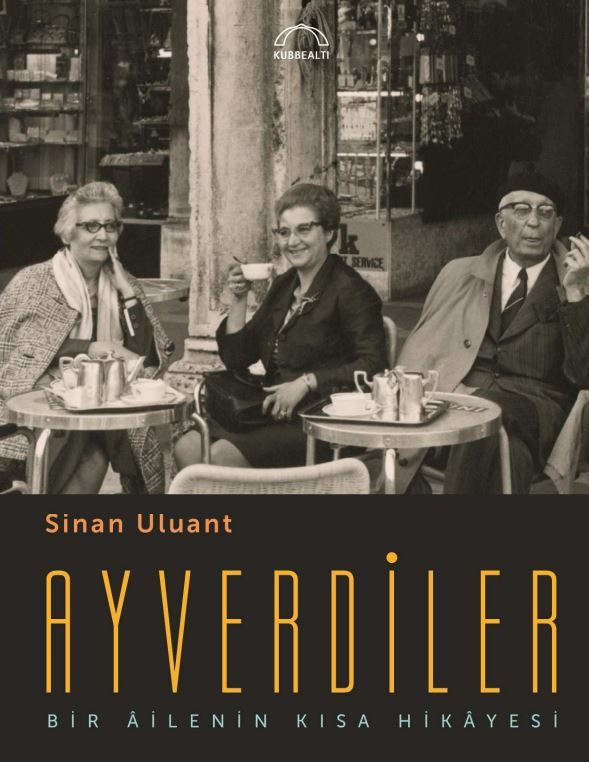 Ayverdiler Bir Ailenin Kısa Hikayesi