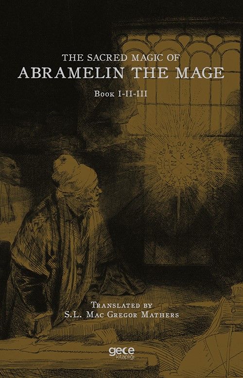 The Sacred Magic Of Abramelin The Mage