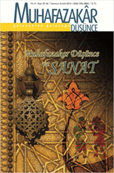 Muhafazakar Düşünce Dergisi Sayı: 33-34 Yıl: 9 Temmuz-Aralık 2012