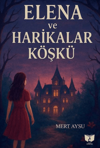 Elena ve Harikalar Köşkü