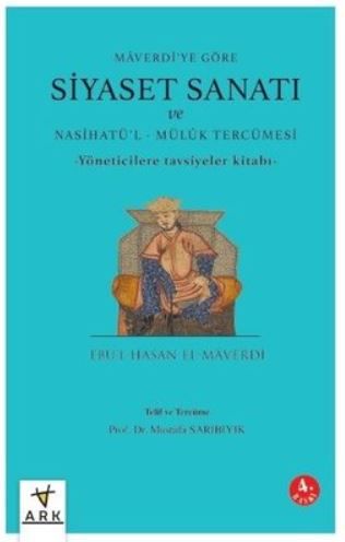 Siyaset Sanatı ve Nasihatü'l - Mülük Tercümesi