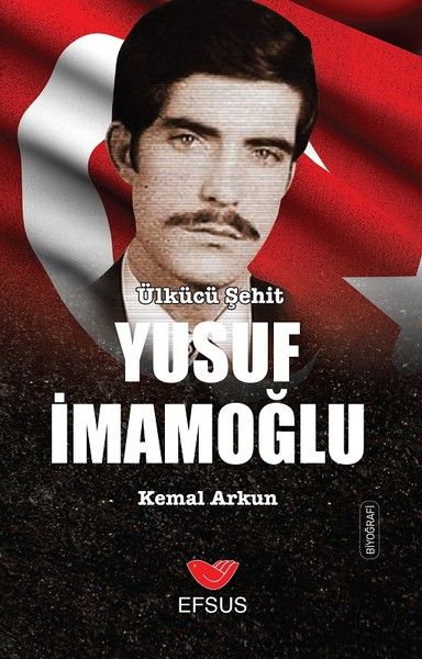 Ülkücü Şehit Yusuf İmamoğlu