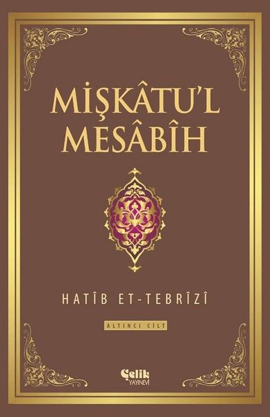 Mişkatu'l Mesabih 6. Cilt
