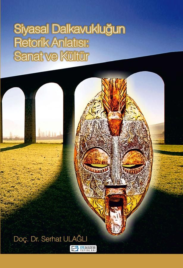 Siyasal Dalkavukluğun Retorik Anlatısı: Sanat ve Kültür
