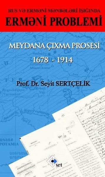 Rus ve Ermeni Kaynakları Işığında Ermeni Sorunu Ortaya Çıkış Süreci 1678 - 1914 - Azerice