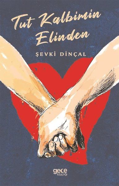 Tut Kalbimin Elinden
