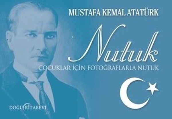 Nutuk (Çocuklar İçin Fotoğraflarla Nutuk)