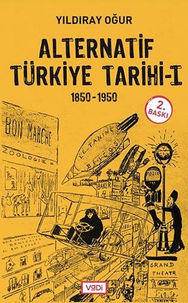 Alternatif Türkiye Tarihi - 1 (1850-1950)
