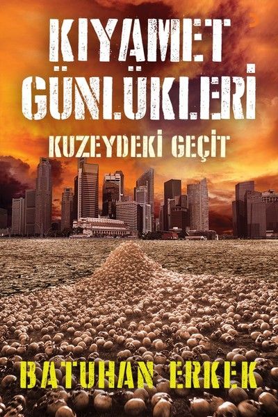 Kıyamet Günlükleri - Kuzeydeki Geçit