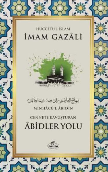 Cennete Kavuşturulan Abidler Yolu