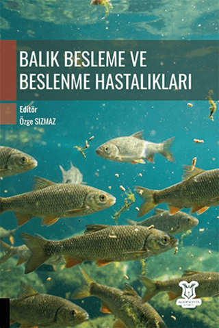 Balık Besleme ve Beslenme Hastalıkları