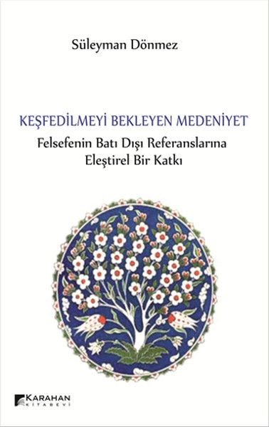 Keşfedilmeyi Bekleyen Medeniyet